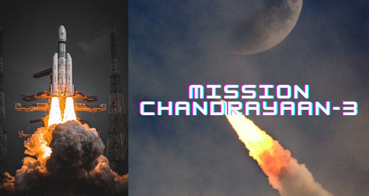 THE AMBITIOUS CHANDRAYAAN-3